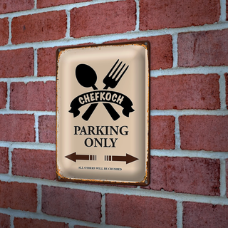 Blechschild Spruch 20x30cm Chefkoch parking only