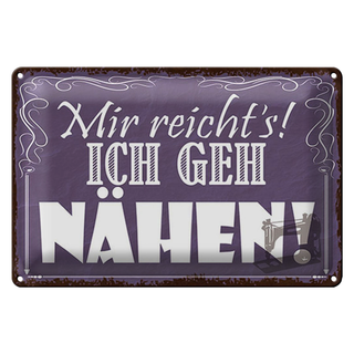 Blechschild Spruch 30x20cm mir reicht`s ich geh nähen !