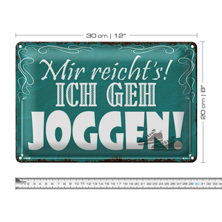Blechschild Spruch 30x20cm mir reicht`s ich geh joggen !