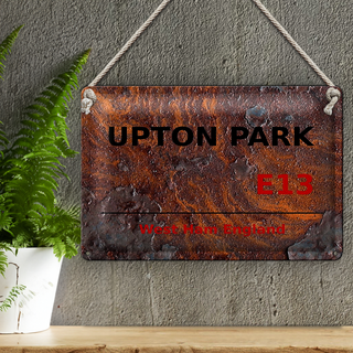 Blechschild England 30x20cm West Ham Upton Park E13 Rost