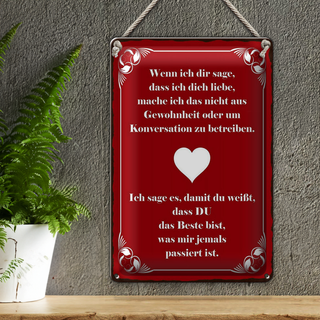 Blechschild Spruch 20x30cm wenn ich dir sage ich dich liebe