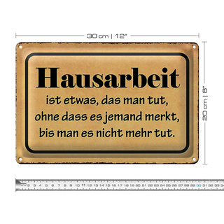 Blechschild Spruch 30x20cm Hausarbeit ist etwas das man tut