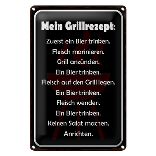 Blechschild Spruch 20x30cm Mein Grillrezept zuerst Bier