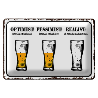 Blechschild Spruch 30x20cm Bier Optimist Pessimist Realist