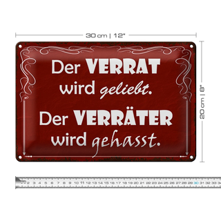 Blechschild Spruch 30x20cm Verrat geliebt Verräter gehasst