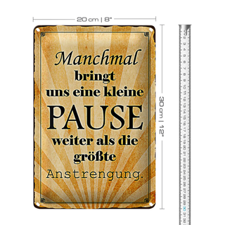 Blechschild Spruch 20x30cm kleine Pause bringt uns weiter