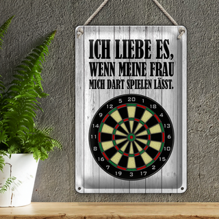 Blechschild Spruch 20x30cm liebe wenn meine Frau mich DART