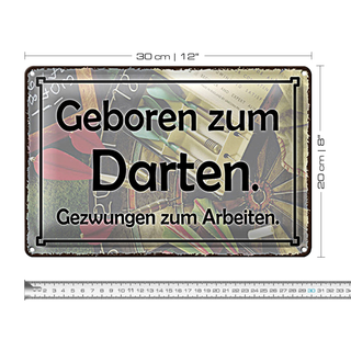 Blechschild Spruch 30x20cm Geboren zum Darten gezwungen