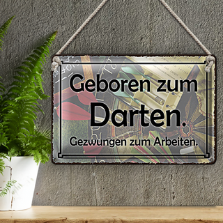 Blechschild Spruch 30x20cm Geboren zum Darten gezwungen