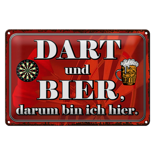Blechschild Spruch 30x20cm Dart und Bier darum bin ich hier