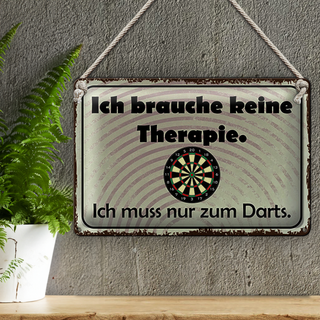 Blechschild Spruch 30x20cm keine Therapie muss zum Darts