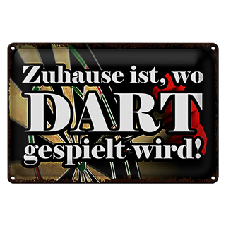 Blechschild Spruch 30x20cm Zuhause wo Dart gespielt wird