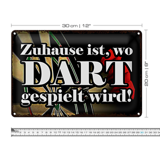 Blechschild Spruch 30x20cm Zuhause wo Dart gespielt wird