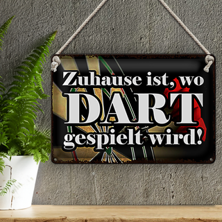 Blechschild Spruch 30x20cm Zuhause wo Dart gespielt wird
