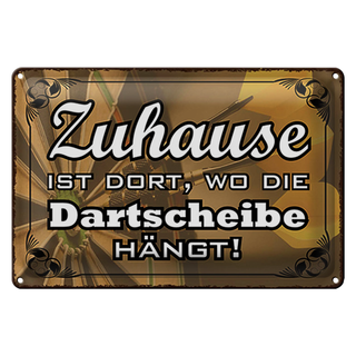 Blechschild Spruch 30x20cm Zuhause wo die Dartscheibe hängt