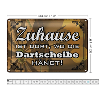 Blechschild Spruch 30x20cm Zuhause wo die Dartscheibe hängt