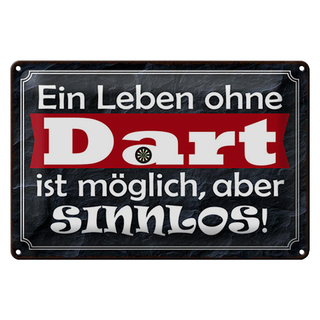 Blechschild Spruch 30x20cm ein Leben ohne Dart ist sinnlos