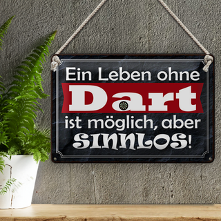 Blechschild Spruch 30x20cm ein Leben ohne Dart ist sinnlos