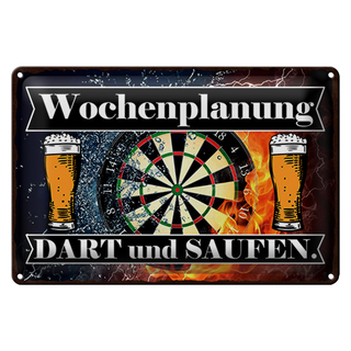 Blechschild Spruch 30x20cm Wochenplanung Dart und Saufen