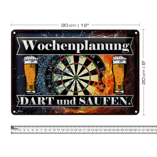 Blechschild Spruch 30x20cm Wochenplanung Dart und Saufen