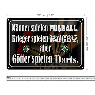Blechschild Spruch 30x20cm Männer Fußball aber Götter Darts
