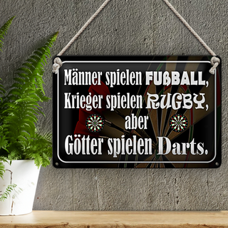 Blechschild Spruch 30x20cm Männer Fußball aber Götter Darts