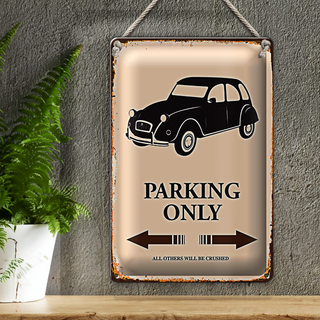 Blechschild Spruch 20x30cm Auto Parking only all others
