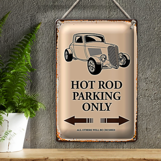 Blechschild Spruch 20x30cm Hot rod Parking only all others
