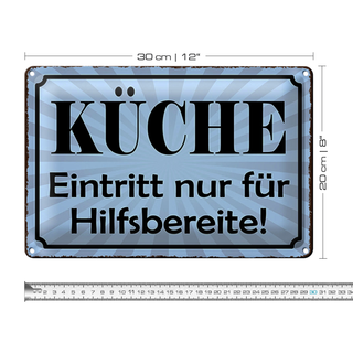 Blechschild Spruch 30x20cm Küche Eintritt nur Hilfsbereite