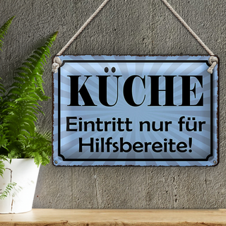 Blechschild Spruch 30x20cm Küche Eintritt nur Hilfsbereite