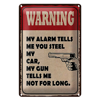 Blechschild Spruch 20x30cm warning my alarm tells my car