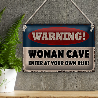 Blechschild Spruch 30x20cm warning women cave your own risk