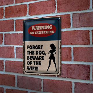Blechschild Spruch 20x30cm warning no trespassing Dog Wife