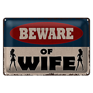 Blechschild Spruch 30x20cm beware of Wife