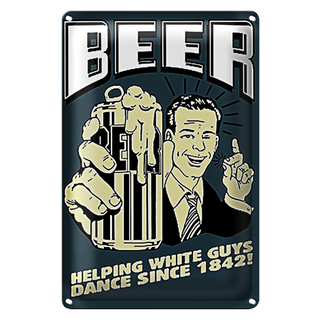 Blechschild Spruch 20x30cm Beer helping white guys 1842