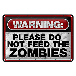 Blechschild Spruch 30x20cm warning please do not Zombies