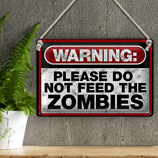 Blechschild Spruch 30x20cm warning please do not Zombies