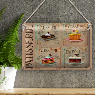 Blechschild Spruch 30x20cm Patisserie Kuchen Sorte Bäckerei
