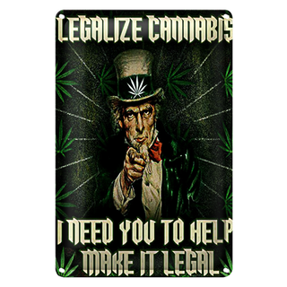 Blechschild Spruch 20x30cm legalize cannabis need you help