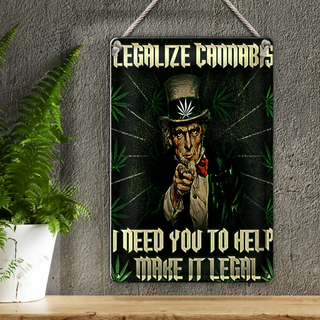 Blechschild Spruch 20x30cm legalize cannabis need you help