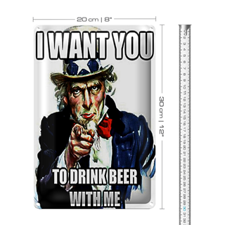 Blechschild Spruch 20x30cm i want you to drink beer with me