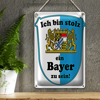 Blechschild Spruch 20x30cm ich bin stolz ein Bayer zu sein