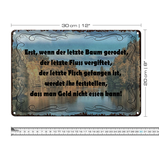 Blechschild Spruch 30x20cm wenn der letzte Baum gerodet