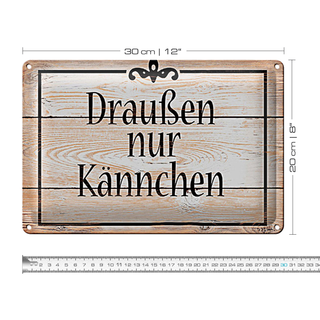 Blechschild Spruch 30x20cm draußen nur Kännchen Kaffee Tee