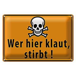 Blechschild Spruch 30x20cm wer hier klaut stirbt Totenkopf