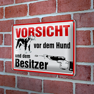 Blechschild Tiere 30x20cm Vorsicht vor Hund und Besitzer