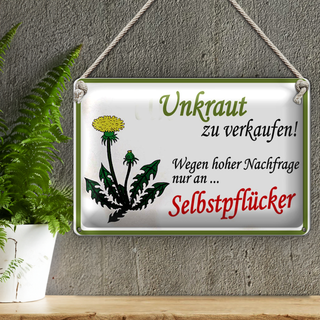 Blechschild Spruch 30x20cm Unkraut verkaufen Selbstpfücker