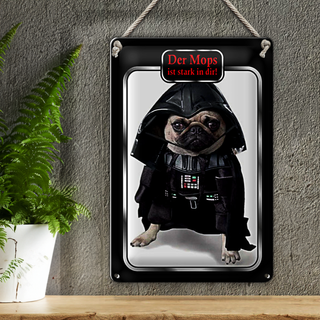 Blechschild Spruch 20x30cm der Mops ist stark in dir Hund