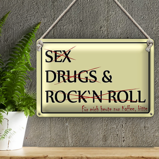 Blechschild Spruch 30x20cm Sex Drugs Rock nur Kaffee bitte