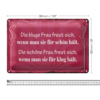 Blechschild Spruch 30x20cm kluge Frau schöne Frau